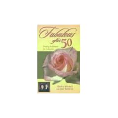 Fabulous After 50: Finding Fulfillment for Tomorrow