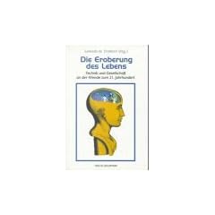 Die Eroberung des Lebens
