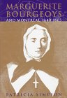 Marguerite Bourgeoys and Montreal, 1640-1665 (Mcgill-Queen's Studies in the History of Religion)