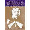 Marguerite Bourgeoys and Montreal, 1640-1665 (Mcgill-Queen's Studies in the History of Religion)