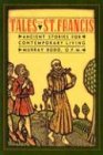 Tales of St. Francis: Ancient Stories for Contemporary Times