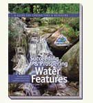 Succeeding and Prospering with Water Features Volume #2 - By Aquascape Inc