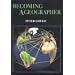 Becoming a Geographer (Space, Place, and Society)