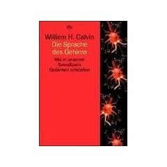 Die Sprache des Gehirns. Wie in unserem Bewu�tsein Gedanken entstehen.