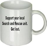Support Your Local Search and Rescue Unit. Get Lost. Mug
