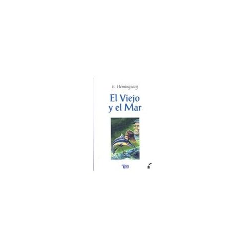 El viejo y el mar/ The Old Man and the Sea (Spanish Edition)