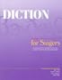 Diction for Singers: A Concise Reference for English, Italian, Latin, German, Fr