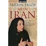 Mein Iran: Ein Leben zwischen Revolution und Hoffnung