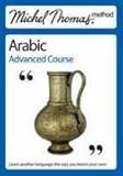 Michel Thomas Method: Arabic Advanced Course (Michel Thomas Series)