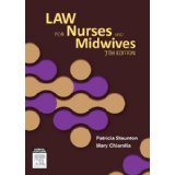 Law for Nurses and Midwives, 7e [PAPERBACK] [2013] [By Patricia Staunton RN CM LLB MCrim]