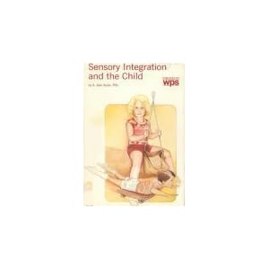 Sensory Integration and the Child