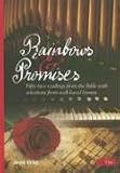 Rainbows and Promises: Fifty-two readings from the Bible with selections from well-loved hymns (52 readings)