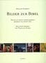 Bilder zur Bibel: Maler aus sieben Jahrhunderten erz�hlen das Leben Jesu