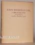 John Masefield O.M., The Queen's Poet Laureate: A Bibliography and Eighty-First Birthday Tribute