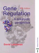 Gene Regulation - A Eukaryotic Perspective (4th, 02) by Latchman, Profes [Paperback (2002)]