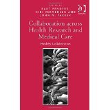 Collaboration across Health Research and Medical Care: Healthy Collaboration [HARDCOVER] [2015] [By Bart Penders(Editor)]