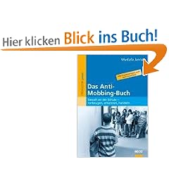 Das Anti-Mobbing-Buch: Gewalt an der Schule - vorbeugen, erkennen, handeln