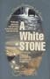 A White Stone (Series 1: Christ's Passionate Life Series)
