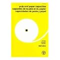 Pulp and Paper Capacities/ Capacites de la pate et du papier/capacidades de pasta y papel: Survey 2007-2012/enquete 2007-2012/estudio 2007-2012