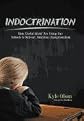 Indoctrination: How 'Useful Idiots' Are Using Our Schools to Subvert American Exceptionalism