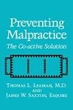Preventing Malpractice: The Co active Solution Preventing Malpractice: The Co active Solution