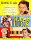 Dumb Luck