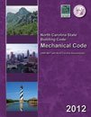 North Carolina State Building Code: Mechanical Code 2012 - Soft-cover - ICC - 5731S12 - ISBN: 1609831209 - ISBN-13: 9781609831202