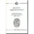 Hermes Trismegistos: Erkenntnis der Natur und des sich darin offenbarenden grossen Gottes. Begriffen in 17 unterschiedlichen B�chern nach griechischen ... Exemplaren in die Hochdeutsche �bersetzet