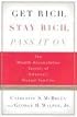 Get Rich, Stay Rich, Pass It On: The Wealth-Accumulation Secrets of America's Richest Families