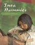 Inca Mummies: Sacrifices and Rituals (Mummies (Capstone))