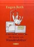 Alle Rezepte vom Wunderdoktor - Eugen Roth