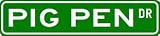 PIG PEN Street Sign ~ Custom Aluminum Street Signs - 4 x 18 inches