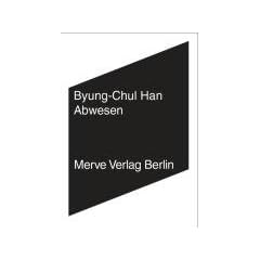 Abwesen: Zur Kultur und Philosophie des Fernen Osten