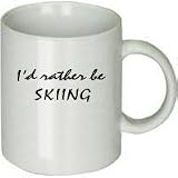 I'd Rather Be Skiing Coffee Cup