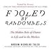 Books : Fooled by Randomness: The Hidden Role of Chance in Life and in the Markets 2nd (second) edition