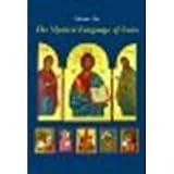 The Mystical Language of Icons by Nes, Solrunn [William B. Eerdmans Publishing Company, 2009] (Paperback) 2nd Edition [Paperback]