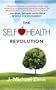 The Self Health Revolution