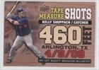 2010 Upper Deck Tape Measure Shots #TMS19 - Kelly Shoppach