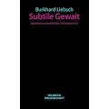 Subtile Gewalt: Spielr�ume sprachlicher Verletzbarkeit