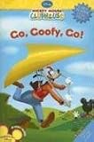 Mickey Mouse Clubhouse: Go Goofy, Go! (Mickey Mouse Clubhouse, Early Reader Level Pre-1)