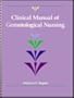 Clinical Manual of Gerontological Nursing