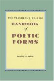 The Teachers and Writers Handbook of Poetic Forms