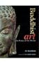 Buddhist Art in Praise of the Divine by Dr . Shashibala