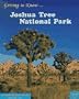 Getting to Know Joshua Tree National Park