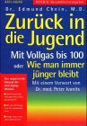 Zur�ck in die Jugend. Mit Vollgas bis 100 oder Wie man immer j�nger bleibt