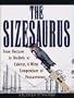 The Sizesaurus: From Hectares to Decibels to Calories, a Witty Compendium of Measurements