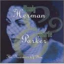 The Nearness of You by  Woody Herman & Charlie Parker 