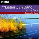 The Listen to the Band Collection: Classics for Brass [US-Import] - 
