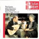 Two Loves- A Sequence of Poetry and Music by William Shakespeare and John Dowland