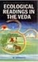 Ecological Readings in the Veda: Matter-Energy-Life